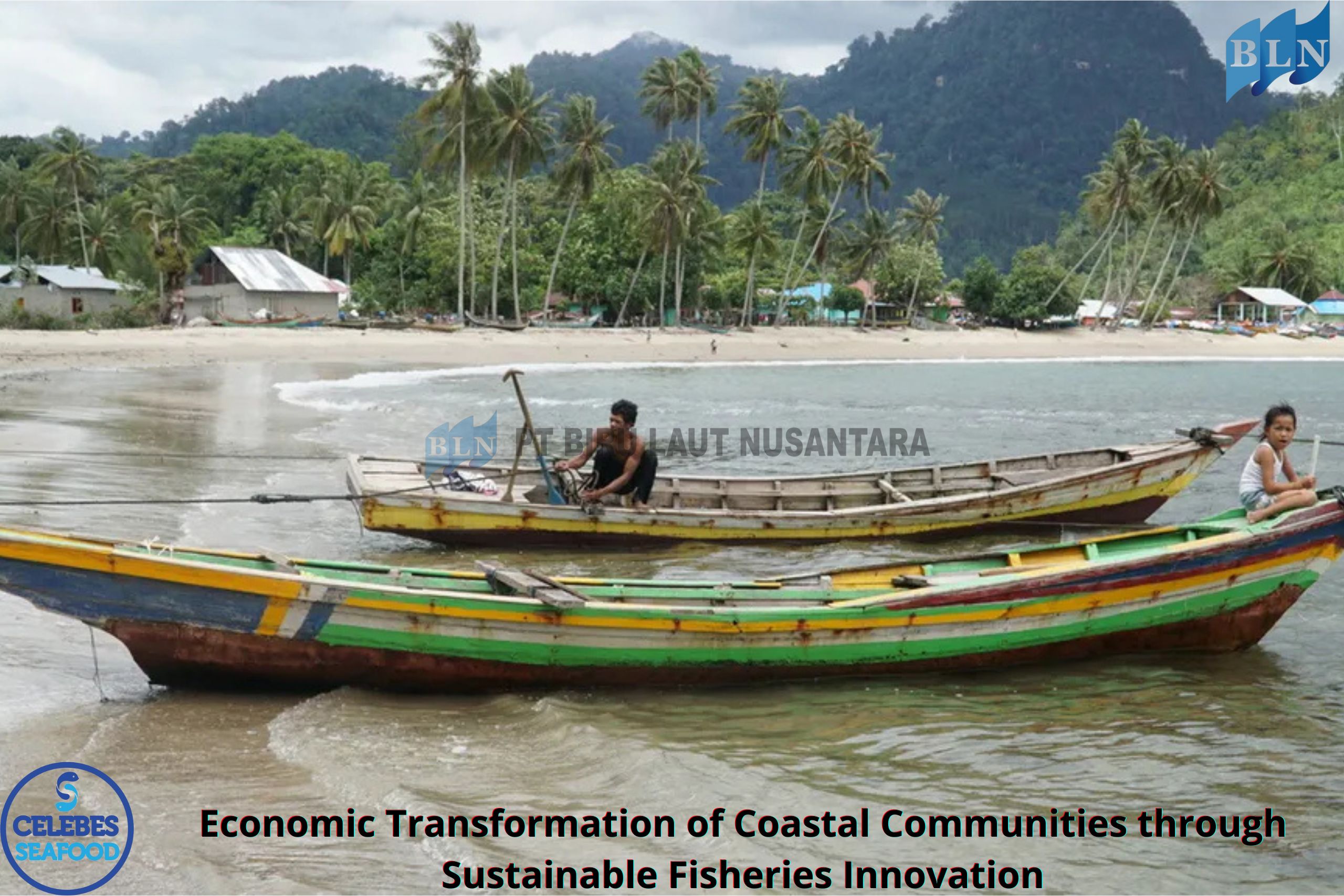 Economic Transformation of Coastal Communities through Sustainable Fisheries Innovation